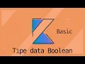 Ngulik Kotlin Basic - Tipe Data Boolean
