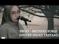 Download Lagu SWAY   MICHAEL BUBLE - (COVER INDAH YASTAMI)