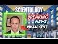 SCIENTOLOGY To Depose Disgraced Attorney BRIAN KENT