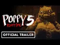 Lagu Poppy Playtime: Chapter 5 - Official Launch Trailer