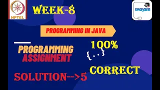 PROGRAMMING IN JAVA WEEK-8 PROGRAMMING ASSIGNMENTS NPTEL JULY-2021