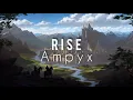 Download Lagu Rise - Ampyx (slowed \u0026 reverb)