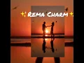 Rema Charm