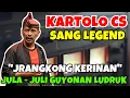 Lagu 🔥 KARTOLO CS JRANGKONG KERINAN ‼️ JULA JULI GUYONAN LUDRUK @kangnur_vlogmusic 
