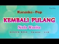 Download Lagu Kembali Pulang - Karaoke Nada Wanita - Kangen Band - Pop