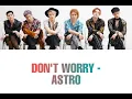 Download Lagu 'DON'T WORRY' - ASTRO (아스트로) - Easy Lyrics -