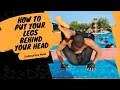 How To Put your feet behind your Neck Human knot tutorial