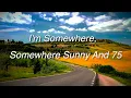 Joe Nichols- Sunny and 75 Lyric Video