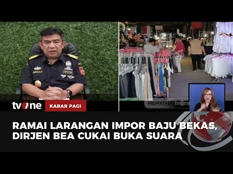 Dirjen Bea Cukai Tindak Tegas Larangan Impor Pakaian Bekas