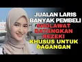 Lagu SHOLAWAT PENGLARIS DAGANGAN PENARIK REZEKI SHOLAWAT PENDATANG REZEKI SEGALA PENJURU JUALAN LARIS