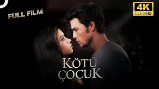 Kötü Çocuk Tolga Sarıtaş Afra Saraçoğlu 4K Romantik Film 