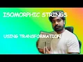 Isomorphic Strings LeetCode 205 Javascript Using Transformation