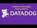 Datadog Tutorial Create Manage Custom Metrics Full Guide Observability Bits AI