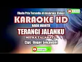 Download Lagu Karaoke TERANGI JALANKU Nada Wanita [Mitha Talahatu] Cipt. Ongel Sekawael