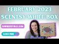 February 2023 Scentsy Whiff Box