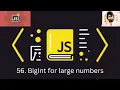 56 JAVASCRIPT BigInt for large numbers