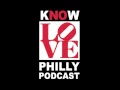 KLP Ep 24 Know Love Philly Guide On How To Make It