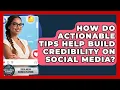Download Lagu How Do Actionable Tips Help Build Credibility on Social Media? | Social Media Business Playbook News