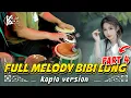 Download Lagu FULL MELODI BIBI LUNG PART 4 VERSI KOPLO ( SUPER LOW NOISE AUDIO )
