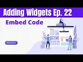 Adding Widgets Ep 22 Embed Code