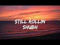 Download Lagu Shubh - Still Rollin (LYRICS)