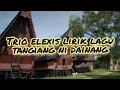 Download Lagu TANGIANG NI DAINANG LIRIK TRIO ELEXIS