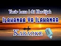Download Lagu Yasir Lana | Ilahanaa Ya Ilahanaa (KARAOKE)