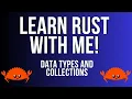 Learn Rust with Me Part 2 Data types and collections