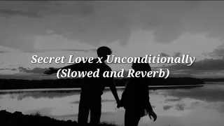 Download Secret Love Song x Unconditionally Full ver. (Slowed and Reverb + lyrics) MP3