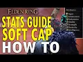 Elden Ring STATS SOFT CAP ULTIMATE GUIDE To Optimize for PVE and PVP Builds