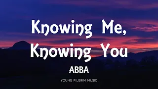 abba knowing me knowing you lyrics 