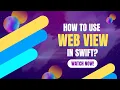 How to Implement WebView in Your iOS App A Step-by-Step Guide