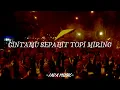 Download Lagu cintamu sepahit topi miring[Slowed]