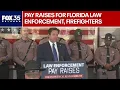 Gov DeSantis announces pay raises for Florida law enforcement firefighters