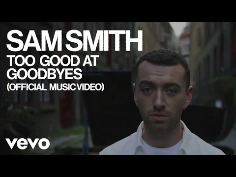 Download MP3 Sam Smith - Too Good At Goodbyes