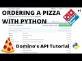 Ordering a Pizza with Python - Tutorial 1