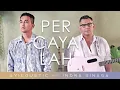 Download Lagu AyiCOUSTIC, Indra Sinaga - Percayalah (Official Music Video)