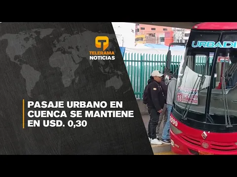 Pasaje urbano en Cuenca se mantiene en Usd. 0,30