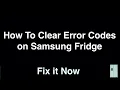 How To Clear Error Codes on Samsung Fridge - Fix it Now