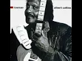 Albert Collins - Don't Mistake Kindness For Weakness