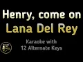 Download Lagu Lana Del Rey - Henry, come on Karaoke Instrumental Lower Higher Male \u0026 Original Key