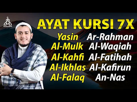 Download MP3 Ayat Kursi 7x,Surah Yasin,Ar Rahman,Al Waqiah,Al Mulk,Al Kahfi,Al Fatihah \u0026 3 Quls By Alaa Aqel