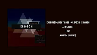 afro swanky feat lizwi kingdom inqfive thab de soul special xchanger nkr20 