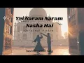 Download Lagu Saiyaan X kailash kher | Yei naram naram nasha hai barhta jaey | Orirginal Sound Track 🎶 | Bollywood