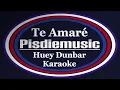 Te Amare, Huey Dunbar - Karaoke Completo