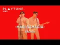 Download Lagu Hari Bahagia - Eressa (Live from PLAYTUNE VOL.7)