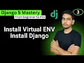Install Virtual ENV and Django