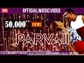 Download Lagu Parvaii- Official Music Video | NM Linges ft. MC Raaj | HD