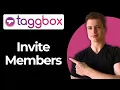 How To Invite Team Members Using Taggbox Full Guide