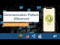 iOS Dev 7 Observer Communication Pattern Swift 5 XCode 11